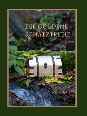 Die goldene Schatztruhe von Wilkeshuis,  Cornelis