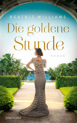 Die goldene Stunde von Schneider,  Regina M., Williams,  Beatriz