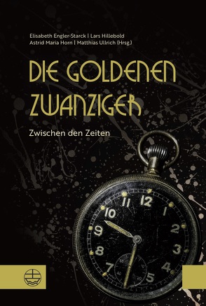 Die goldenen 20er von Engler-Starck,  Elisabeth, Hillebold,  Lars, Horn,  Astrid Maria, Ullrich,  Matthias