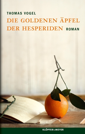 Die Goldenen Äpfel der Hesperiden von Vogel,  Thomas