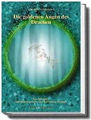 Die goldenen Augen des Drachen von Volkheimer,  Cornelia, Wagner,  Katharina