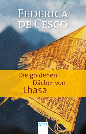 Die goldenen Dächer von Lhasa von DeCesco,  Federica