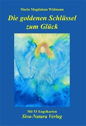 Die goldenen Schlüssel zum Glück von Kaminskin,  Anna, Mueller,  Julia, Schmitt,  Dieter, Widmann,  Maria