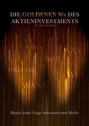 Die goldenen Ws des Aktieninvestments von Hermsen,  Jan