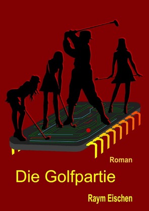 Die Golfpartie von Eischen,  Raym