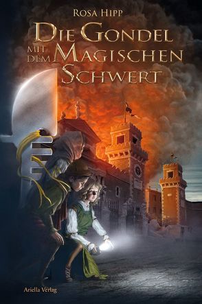 Die Gondel mit dem magischen Schwert von Hipp,  Rosa