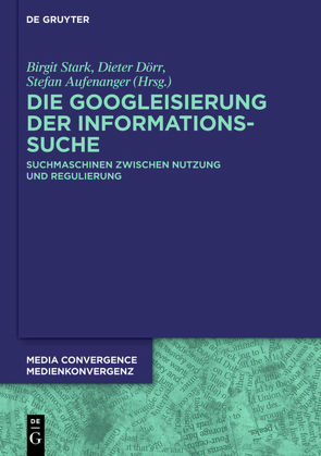 Die Googleisierung der Informationssuche von Aufenanger,  Stefan, Dörr,  Dieter, Stark,  Birgit