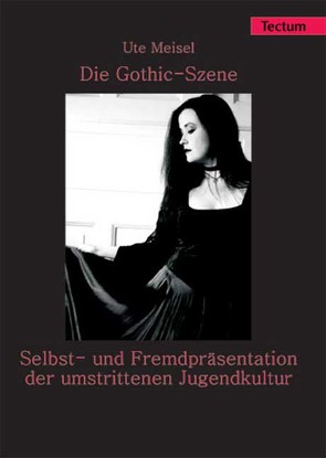 Die Gothic-Szene von Meisel,  Ute