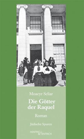 Die Götter der Raquel von Eckl,  Marlen, Feierstein,  Liliana R, Scliar,  Moacyr