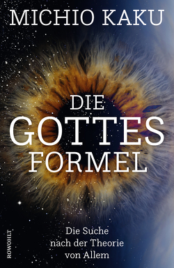 Die Gottes-Formel von Kaku,  Michio, Niehaus,  Monika, Schuh,  Bernd