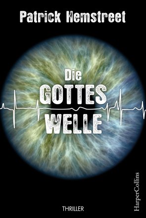 Die Gotteswelle von Hemstreet,  Patrick, Kinzel,  Fred