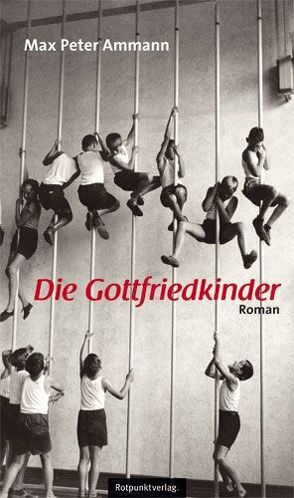 Die Gottfriedkinder von Ammann,  Max Peter