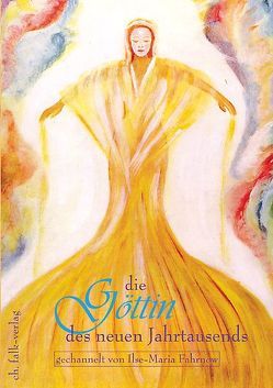 Die Göttin des neuen Jahrtausends von Fahrnow,  Ilse M