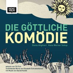 Die Göttliche Komödie von Alighieri,  Dante, Firit,  Till, Koelbl,  Harald, Schrattenholzer,  Elisabeth, Sokop,  Hans Werner