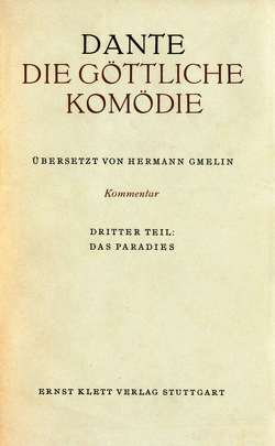 Die Göttliche Komödie. Italienisch und Deutsch / Kommentar zur „Göttlichen Komödie“ / Das Paradies (Die Göttliche Komödie. Italienisch und Deutsch, Bd. 3) von Alighieri,  Dante, Gmelin,  Hermann