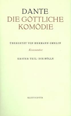 Die Göttliche Komödie. Italienisch und Deutsch / Kommentar zur „Göttlichen Komödie“ (Die Göttliche Komödie. Italienisch und Deutsch, Bd. 1) von Alighieri,  Dante, Gmelin,  Hermann