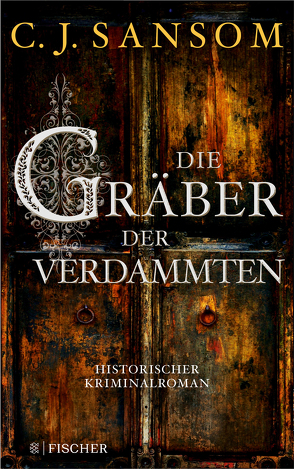 Die Gräber der Verdammten von Gabler,  Irmengard, Sansom,  Christopher J.