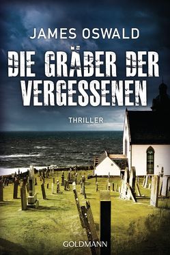 Die Gräber der Vergessenen von Oswald,  James, Zühlke,  Sigrun