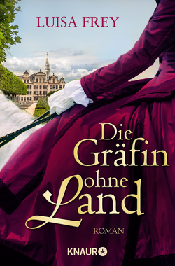 Die Gräfin ohne Land von Frey,  Luisa