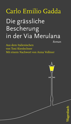 Die grässliche Bescherung in der Via Merulana von Gadda,  Carlo Emilio, Kienlechner,  Toni, Vollmer,  Anna