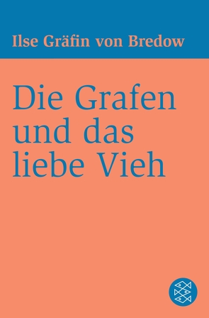 Die Grafen und das liebe Vieh von Bredow,  Ilse Gräfin von