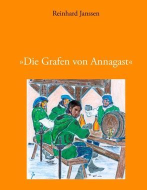 Die Grafen von Annagast von Janssen,  Reinhard