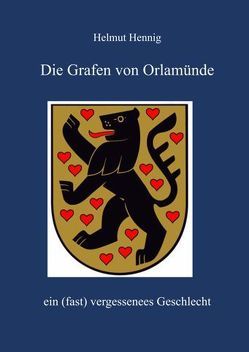 Die Grafen von Orlamünde von Hennig,  Helmut