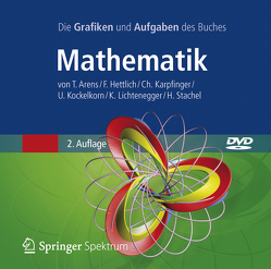 Die Grafiken und Aufgaben des Buches Mathematik (DVD) von Arens,  Tilo, Hettlich,  Frank, Karpfinger,  Christian, Kockelkorn,  Ulrich, Lichtenegger,  Klaus, Stachel,  Hellmuth