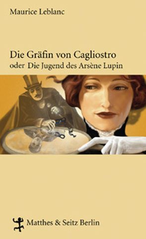 Die Gräfin Cagliostro oder die Jugend des Arsène Lupin von Gebühr,  Erika, Leblanc,  Maurice, Nordmann,  Falk