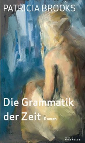 Die Grammatik der Zeit von Brooks,  Patricia