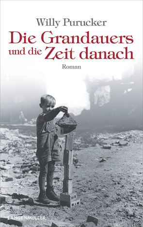 Die Grandauers und die Zeit danach von Purucker,  Willy