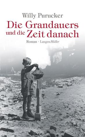 Die Grandauers und die Zeit danach von Purucker,  Willy