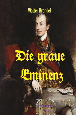 Die graue Eminenz von Brendel,  Walter