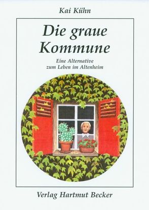 Die graue Kommune von Kühn,  Kai