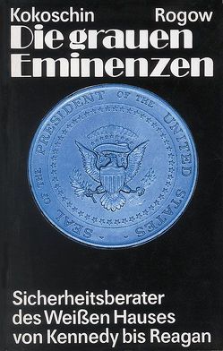 Die grauen Eminenzen von Grimm,  Hans J, Kokoschin,  Andrej A, Rogow,  Sergej M