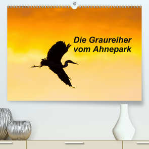 Die Graureiher vom Ahnepark (Premium, hochwertiger DIN A2 Wandkalender 2021, Kunstdruck in Hochglanz) von Martin,  Wilfried