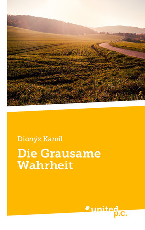 Die Grausame Wahrheit von Kamil,  Dionýz