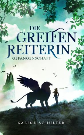 Die Greifenreiterin 1 von Schulter,  Sabine