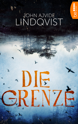 Die Grenze von Lindqvist,  John Ajvide