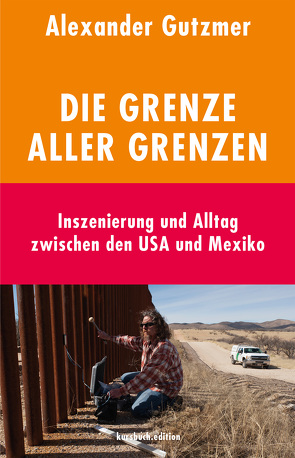 Die Grenze aller Grenzen von Gutzmer,  Alexander