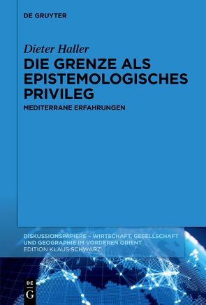 Die Grenze als epistemologisches Privileg von Haller,  Dieter