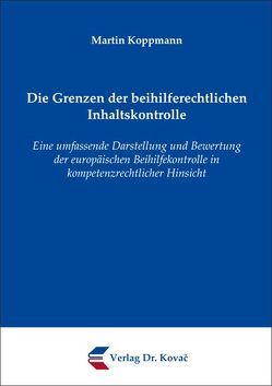 Die Grenzen der beihilferechtlichen Inhaltskontrolle von Koppmann,  Martin