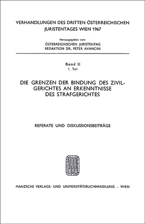 Die Grenzen der Bindung des Zivilrechtes an Erkenntnisse des Strafrechtes von Elsigan,  Norbert, Landau,  Konrad M, Steininger,  Herbert