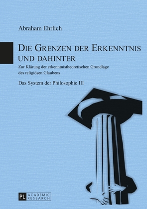 Die Grenzen der Erkenntnis und dahinter von Ehrlich,  Abraham