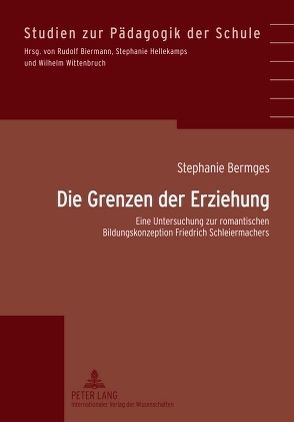 Die Grenzen der Erziehung von Bermges,  Stephanie