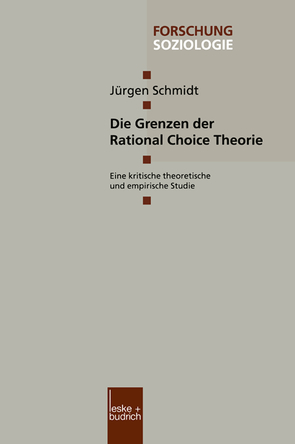 Die Grenzen der Rational Choice Theorie von Schmidt,  Jürgen