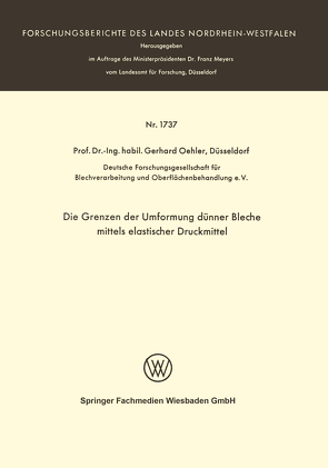 Die Grenzen der Umformung dünner Bleche mittels elastischer Druckmittel von Oehler,  Gerhard