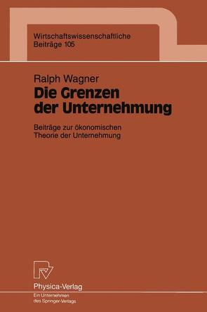 Die Grenzen der Unternehmung von Wagner,  Ralph