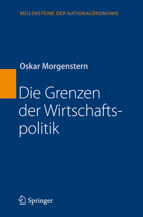 Die Grenzen der Wirtschaftspolitik von Morgenstern,  Oskar