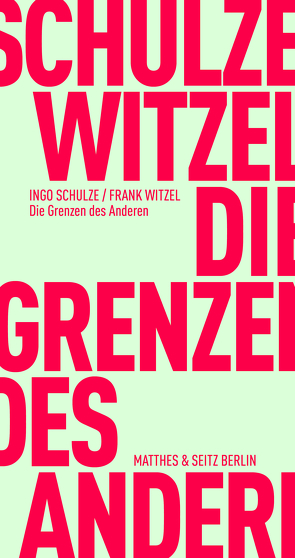 Die Grenzen des Anderen von Schulze,  Ingo, Witzel,  Frank